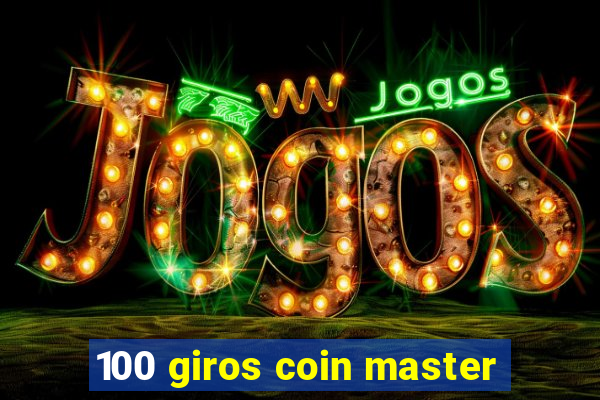 100 giros coin master